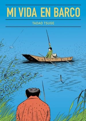 Mi vida en barco | 9788416529704 | Tsuge, Tadao | Llibres.cat | Llibreria online en català | La Impossible Llibreters Barcelona