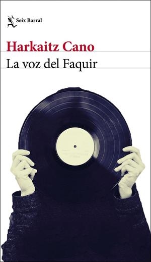 La voz del Faquir | 9788432234910 | Cano, Harkaitz | Llibres.cat | Llibreria online en català | La Impossible Llibreters Barcelona
