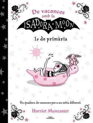 De vacances amb la Isadora Moon (1r de Primària) (La Isadora Moon) | 9788420434353 | Muncaster, Harriet | Llibres.cat | Llibreria online en català | La Impossible Llibreters Barcelona