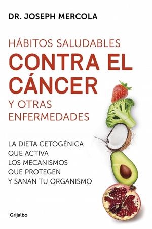 Hábitos saludables contra el cáncer y otras enfermedades | 9788425357718 | Mercola, Joseph | Llibres.cat | Llibreria online en català | La Impossible Llibreters Barcelona