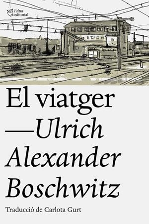 El viatger | 9788494911095 | Boscwitz, Ulrich Alexander | Llibres.cat | Llibreria online en català | La Impossible Llibreters Barcelona