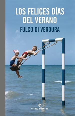LOS FELICES DIAS DEL VERANO | 9788416544998 | Di Verdura, Fulco | Llibres.cat | Llibreria online en català | La Impossible Llibreters Barcelona