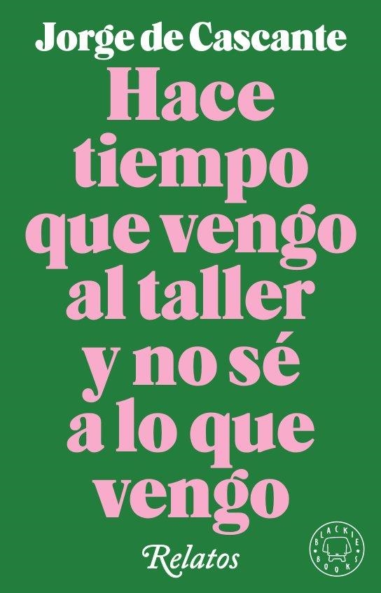 Hace tiempo que vengo al taller y no sé a lo que vengo | 9788417552190 | de Cascante, Jorge | Llibres.cat | Llibreria online en català | La Impossible Llibreters Barcelona