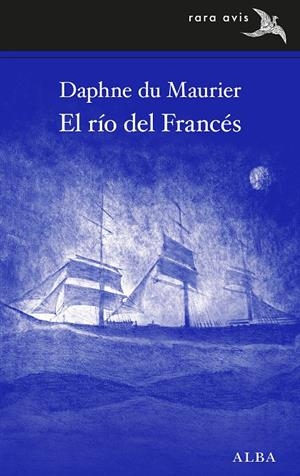 El río del Francés | 9788490655597 | du Maurier, Daphne | Llibres.cat | Llibreria online en català | La Impossible Llibreters Barcelona