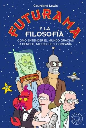 Futurama y la filosofía | 9788417552329 | Lewis, Courtland | Llibres.cat | Llibreria online en català | La Impossible Llibreters Barcelona