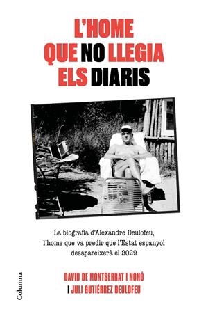 L'home que no llegia els diaris | 9788466425407 | De Montserrat Nono, David / Gutiérrez Deulofeu, Juli | Llibres.cat | Llibreria online en català | La Impossible Llibreters Barcelona