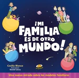 Mi familia es de otro mundo | 9788416773367 | Blanco, Cecilia | Llibres.cat | Llibreria online en català | La Impossible Llibreters Barcelona