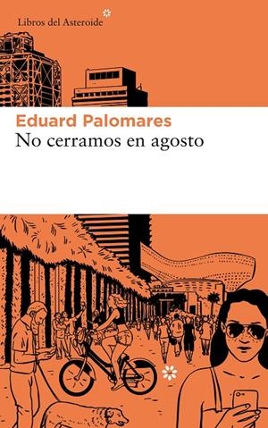 No cerramos en agosto | 9788417007812 | Palomares, Eduard | Llibres.cat | Llibreria online en català | La Impossible Llibreters Barcelona