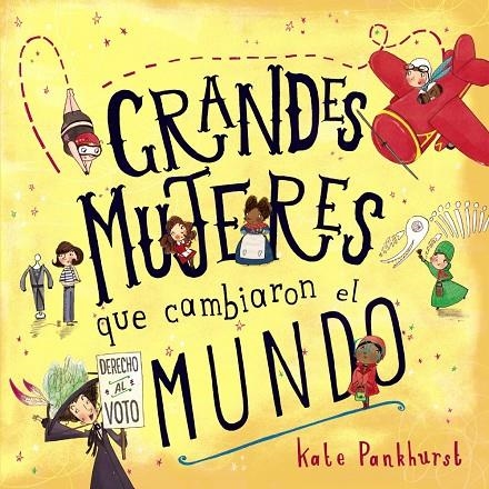 Grandes mujeres que cambiaron el mundo | 9788469846421 | Pankhurst, Kate | Llibres.cat | Llibreria online en català | La Impossible Llibreters Barcelona