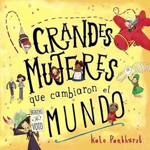 Grandes mujeres que cambiaron el mundo | 9788469846421 | Pankhurst, Kate | Llibres.cat | Llibreria online en català | La Impossible Llibreters Barcelona
