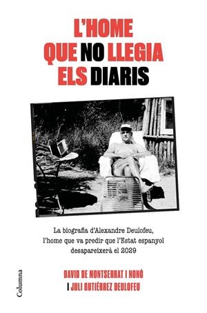 L'home que no llegia els diaris | 9788466425117 | De Montserrat Nono, David/Gutiérrez Deulofeu, Juli | Llibres.cat | Llibreria online en català | La Impossible Llibreters Barcelona