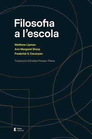 Filosofia a l'escola | 9788497666633 | Lipman, Matthew/Sharp, Ann Margaret/Oscanyan, Frederick S. | Llibres.cat | Llibreria online en català | La Impossible Llibreters Barcelona