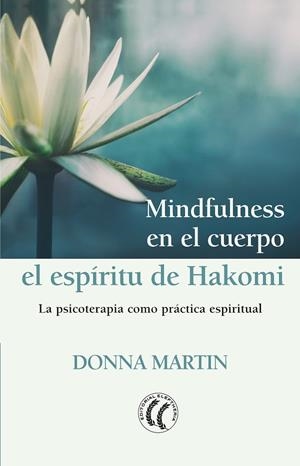 Mindfulness en el cuerpo: el espíritu de Hakomi | 9788494964176 | Martin, Donna | Llibres.cat | Llibreria online en català | La Impossible Llibreters Barcelona