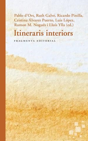 Itineraris interiors | 9788417796051 | Galve, Ruth/Pinilla, Ricardo/Álvarez Puerto, Cristina/González, Luis/Nogués, Ramon María | Llibres.cat | Llibreria online en català | La Impossible Llibreters Barcelona