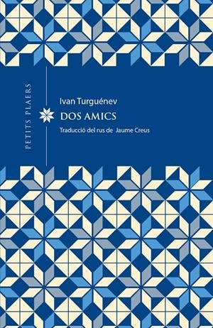 Dos amics | 9788412024449 | Turguénev, Ivan | Llibres.cat | Llibreria online en català | La Impossible Llibreters Barcelona