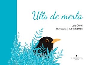 Ulls de merla | 9788417756345 | Casas Peña, Lola/Ramon Izern, Gibet | Llibres.cat | Llibreria online en català | La Impossible Llibreters Barcelona