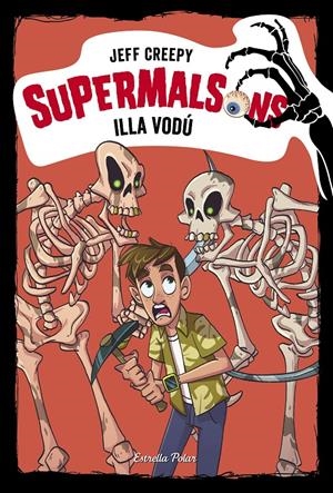 Supermalsons. Illa vodú | 9788491378570 | Creepy, Jeff | Llibres.cat | Llibreria online en català | La Impossible Llibreters Barcelona
