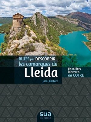 COMARQUES DE LLEIDA, RUTES PER DESCOBRIR.. | 9788482167374 | Llibres.cat | Llibreria online en català | La Impossible Llibreters Barcelona