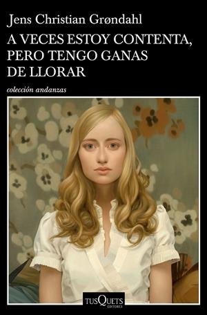 A veces estoy contenta, pero tengo ganas de llorar | 9788490667262 | Grondahl, Jens Christian | Llibres.cat | Llibreria online en català | La Impossible Llibreters Barcelona