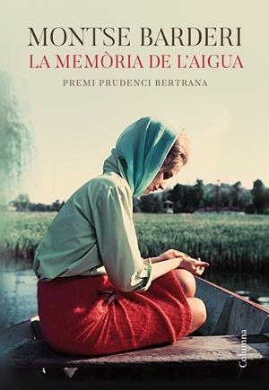 La memòria de l'aigua | 9788466425728 | Barderi, Montse | Llibres.cat | Llibreria online en català | La Impossible Llibreters Barcelona