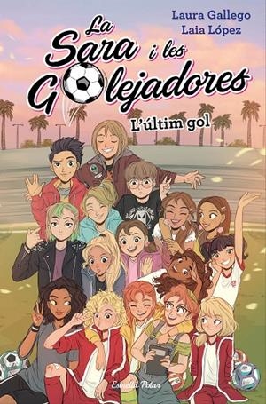 L'últim gol | 9788491378648 | Gallego, Laura/López, Laia | Llibres.cat | Llibreria online en català | La Impossible Llibreters Barcelona