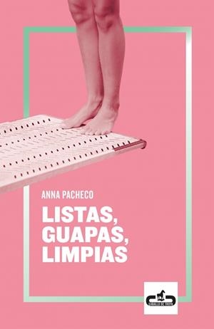 Listas, guapas, limpias | 9788417417079 | Pacheco, Anna | Llibres.cat | Llibreria online en català | La Impossible Llibreters Barcelona