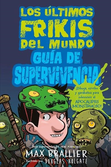 GUIA DE SUPERVIVENCIA DE LOS ULTIMOS FRIKIS DEL MUNDO | 9788418002069 | Brallier, Max | Llibres.cat | Llibreria online en català | La Impossible Llibreters Barcelona