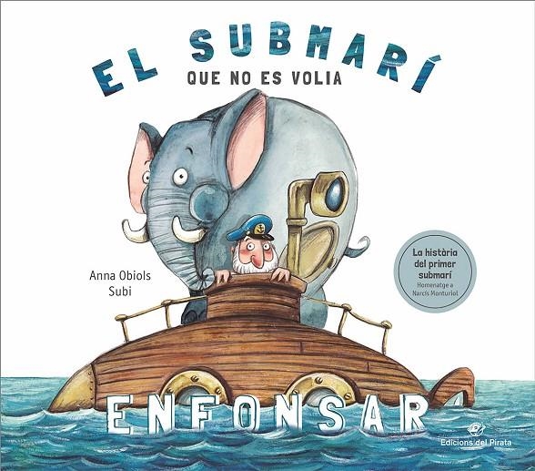 El submarí que no es volia enfonsar | 9788417207250 | Obiols Llopart, Anna | Llibres.cat | Llibreria online en català | La Impossible Llibreters Barcelona