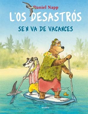 L'Os Desastrós se'n va de vacances | 9788424665524 | Daniel Napp | Llibres.cat | Llibreria online en català | La Impossible Llibreters Barcelona