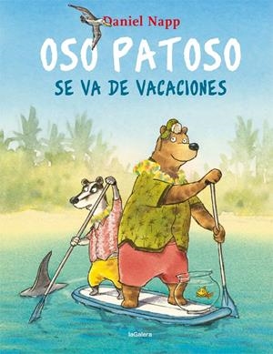 Oso Patoso se va de vacaciones | 9788424665548 | Daniel Napp | Llibres.cat | Llibreria online en català | La Impossible Llibreters Barcelona