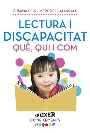 Lectura i discapacitat. Què, qui i com... | 9788491910565 | Almirall López, Meritxell/Peix Cruz, Susana | Llibres.cat | Llibreria online en català | La Impossible Llibreters Barcelona