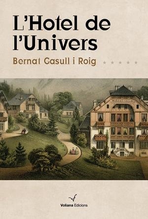 L'Hotel de l'Univers | 9788494977978 | Gasull Roig, Bernat | Llibres.cat | Llibreria online en català | La Impossible Llibreters Barcelona