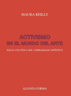 Activismo en el mundo del arte | 9788491816652 | Reilly, Maura | Llibres.cat | Llibreria online en català | La Impossible Llibreters Barcelona