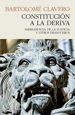 CONSTITUCION A LA DERIVA | 9788494970665 | Clavero, Bartolome | Llibres.cat | Llibreria online en català | La Impossible Llibreters Barcelona