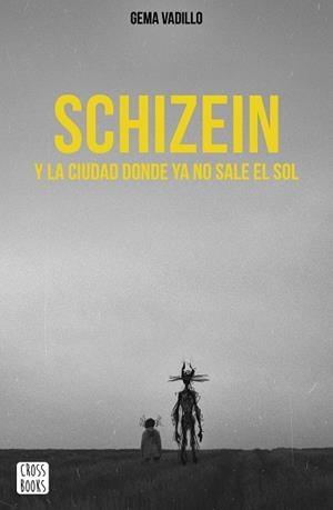Schizein y la ciudad donde ya no sale el sol | 9788408214830 | Vadillo, Gema | Llibres.cat | Llibreria online en català | La Impossible Llibreters Barcelona