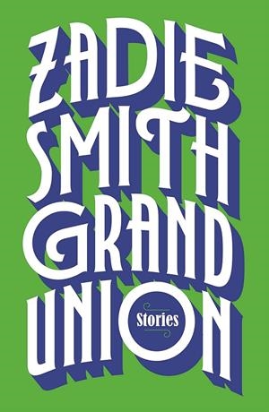 Grand Union | 9780241337035 | Smith, Zadie | Llibres.cat | Llibreria online en català | La Impossible Llibreters Barcelona
