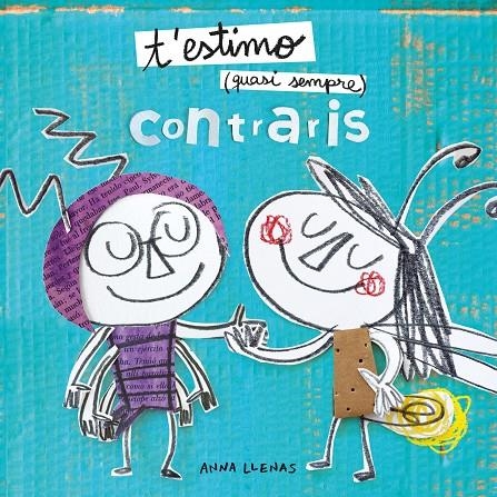 T'estimo quasi sempre. Contraris | 9788491378341 | Llenas, Anna | Llibres.cat | Llibreria online en català | La Impossible Llibreters Barcelona