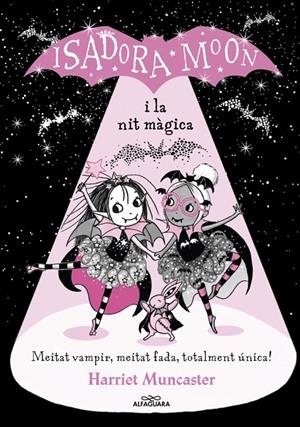 La Isadora Moon i la nit màgica (La Isadora Moon) | 9788420452388 | Muncaster, Harriet | Llibres.cat | Llibreria online en català | La Impossible Llibreters Barcelona