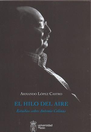 El hilo del aire: estudios sobre Antonio Colinas | 9788497738811 | López Castro, Armando | Llibres.cat | Llibreria online en català | La Impossible Llibreters Barcelona