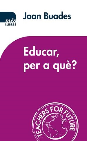 Educar, per a què? | 9788417353186 | Buades Beltran, Joan | Llibres.cat | Llibreria online en català | La Impossible Llibreters Barcelona