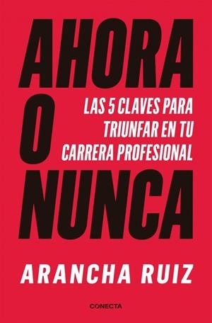 Ahora o nunca | 9788416883707 | Ruiz, Arancha | Llibres.cat | Llibreria online en català | La Impossible Llibreters Barcelona