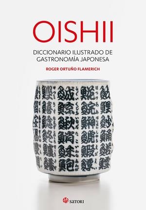 OISHII - DICCIONARIO ILUSTRADO DE GASTRONOMIÍA JAPONESA | 9788417419295 | Ortuño Flamerich, Roger | Llibres.cat | Llibreria online en català | La Impossible Llibreters Barcelona