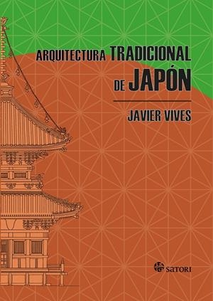 ARQUITECTURA TRADICIONAL DE JAPON | 9788417419264 | Vives Rego, Javier | Llibres.cat | Llibreria online en català | La Impossible Llibreters Barcelona