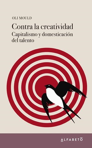 Contra la creatividad | 9788494994241 | Mould, Oli | Llibres.cat | Llibreria online en català | La Impossible Llibreters Barcelona