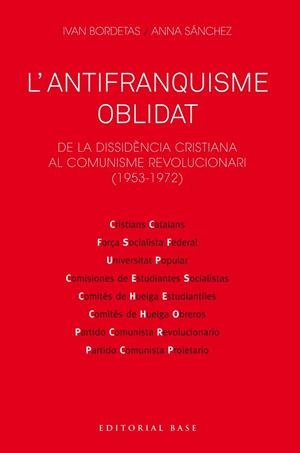 L'antifranquisme oblidat. De la dissidència cristiana al comunisme revolucionari | 9788417759230 | Bordetas Jiménez, Ivan/Sánchez Sorribas, Anna | Llibres.cat | Llibreria online en català | La Impossible Llibreters Barcelona