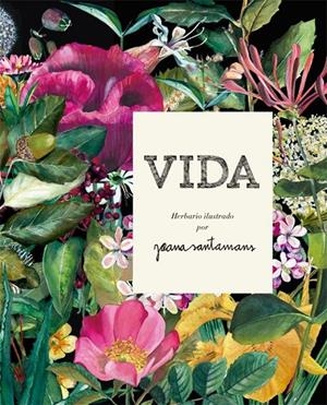 Vida. Herbario ilustrado | 9788416670642 | Joana Santamans | Llibres.cat | Llibreria online en català | La Impossible Llibreters Barcelona