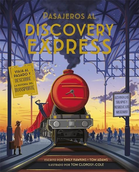Pasajeros al Discovery Express | 9788424665258 | Emily Hawkins i Tom Adams \ Tom Clohosy-Cole (ilustr.) | Llibres.cat | Llibreria online en català | La Impossible Llibreters Barcelona