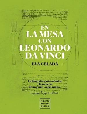 En la mesa con Leonardo da Vinci | 9788408216650 | Celada, Eva | Llibres.cat | Llibreria online en català | La Impossible Llibreters Barcelona