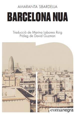 Barcelona nua | 9788418022173 | Sbardella, Amaranta | Llibres.cat | Llibreria online en català | La Impossible Llibreters Barcelona