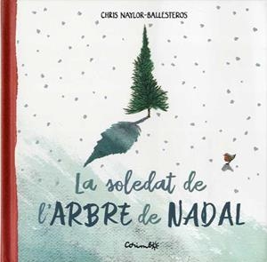 LA SOLETAT DE L'ARBRE DE NADAL | 9788484706045 | CHRIS NAYLOS BALLESTEROS | Llibres.cat | Llibreria online en català | La Impossible Llibreters Barcelona